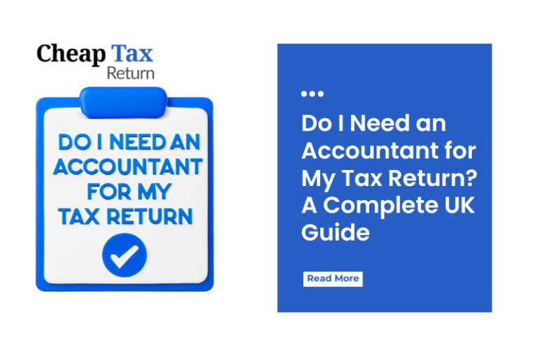 Do I Need an Accountant for My Tax Return? A Complete UK Guide