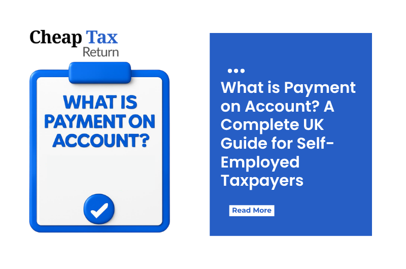 What is Payment on Account? A Complete UK Guide for Self-Employed Taxpayers